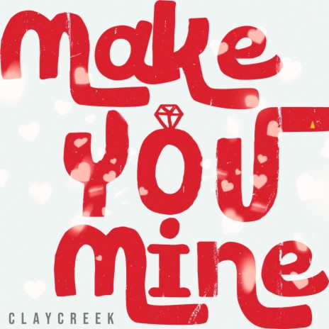 Make You Mine | Boomplay Music