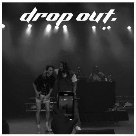 drop out. | Boomplay Music