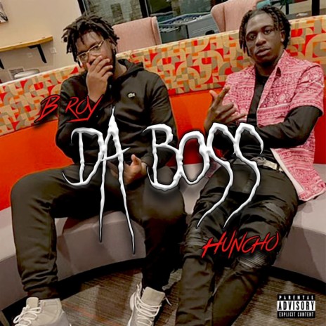 Da Boss ft. C Huncho | Boomplay Music