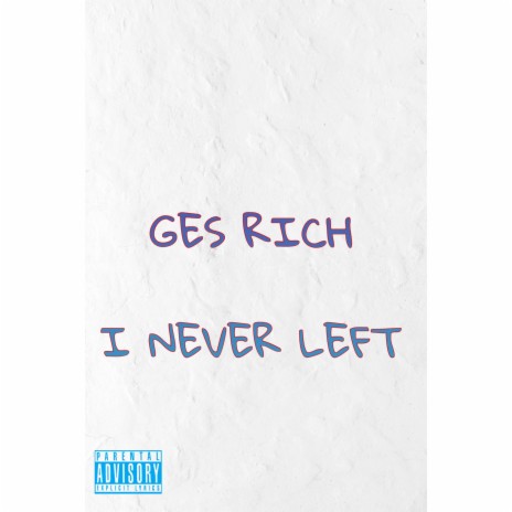 I Never Left | Boomplay Music