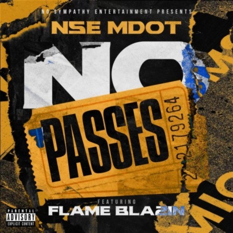 No Passes ft. Flame Blazin | Boomplay Music