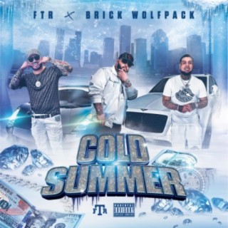 Cold Summer (feat. Brick Wolfpack)