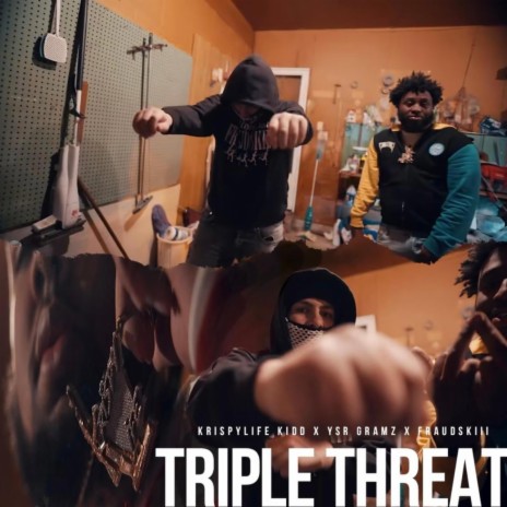 Triple Threat ft. Since99, KrispyLife Kidd & Ysr Gramz | Boomplay Music
