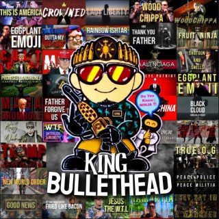 King BulletHead