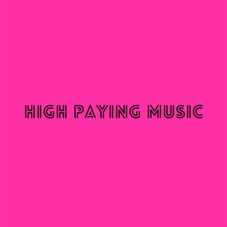 High Paying Music