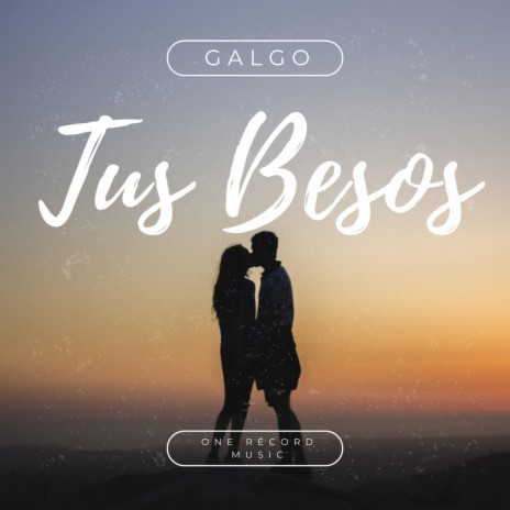 Tus besos | Boomplay Music