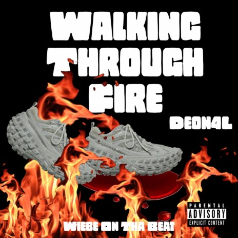 Walking Through Fire ft. Wiebe On Tha Beat (Open Verse