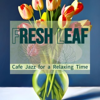 Cafe Jazz for a Relaxing Time