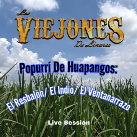 PopurrÍ De Huapangos: El Resbalón/El Indio/ El Ventarronazo (Live Session) | Boomplay Music