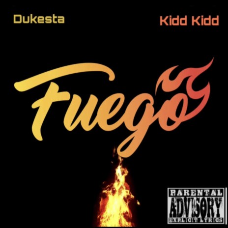 Fuego ft. Kidd Kidd