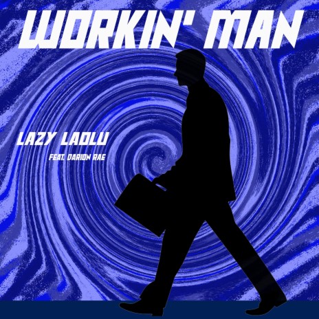 Workin' Man ft. Darion Rae | Boomplay Music