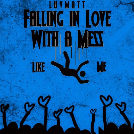 Falling in Love With a Mess Like Me 🅴 | Boomplay Music