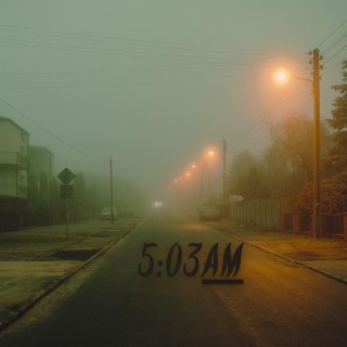 5:03AM