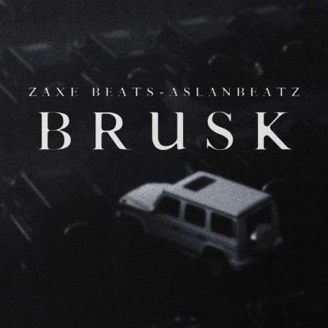 Brusk ft. AslanBeatz | Boomplay Music