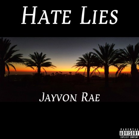 Hate Lies | Boomplay Music