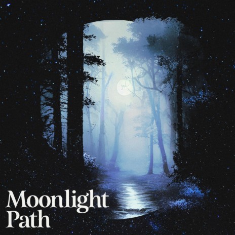 Moonlight Path | Boomplay Music