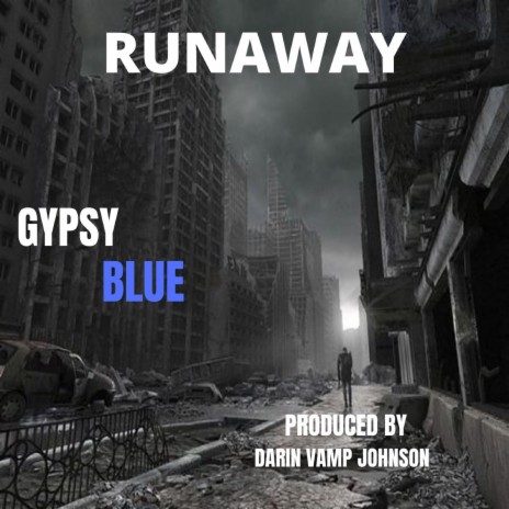 RUNAWAY ft. GYPSY BLUE | Boomplay Music