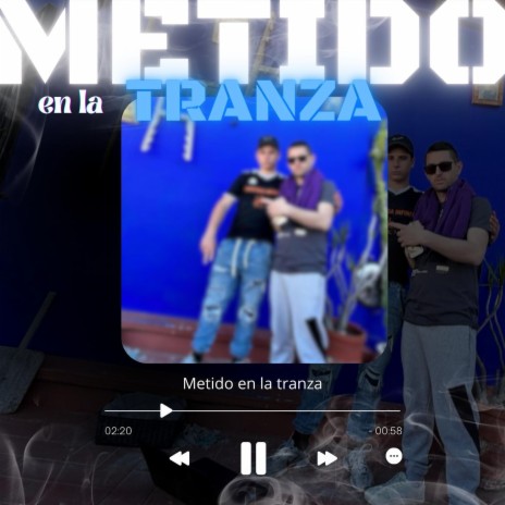 Metido En La Tranza | Boomplay Music