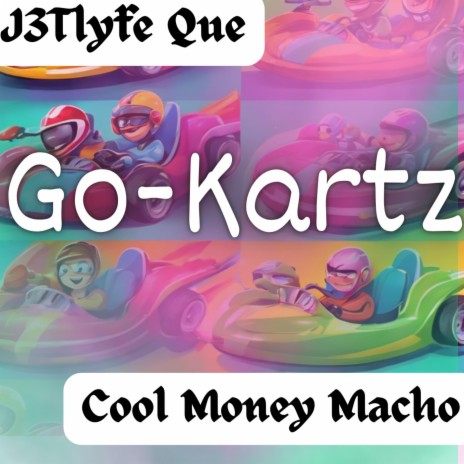 Go-Kartz ft. Cool Money Macho | Boomplay Music