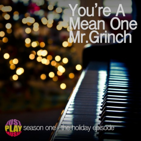 You're a Mean One Mr. Grinch | Boomplay Music