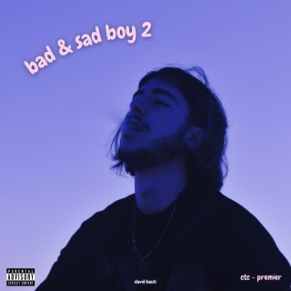 bad & sad boy 2