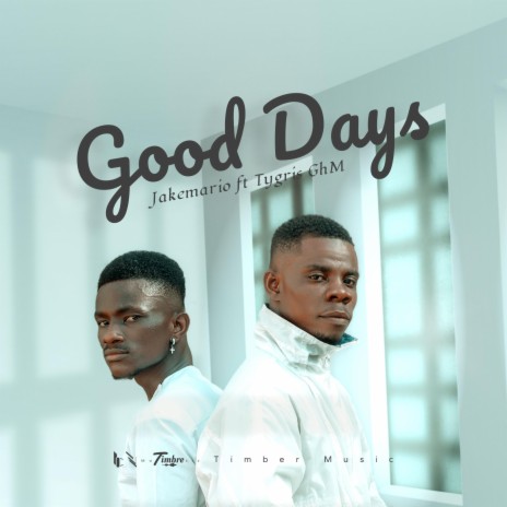 Good Days ft. Tygris GhM | Boomplay Music