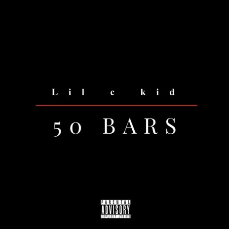 50 Bars ft. Lil c kid | Boomplay Music