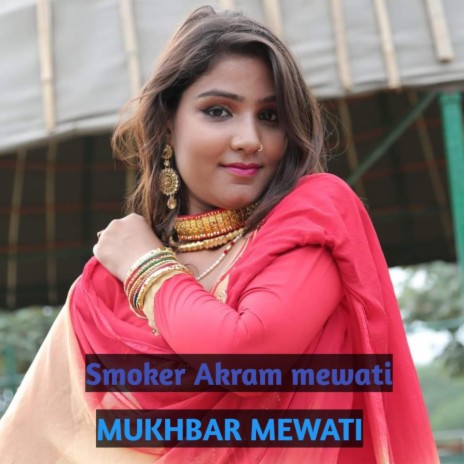 MUKHBAR MEWATI | Boomplay Music