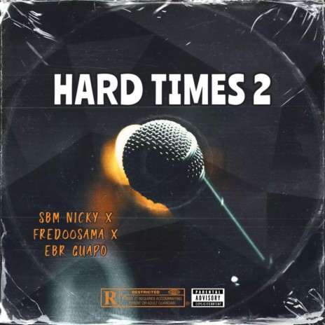 Hard times 2 ft. SBM Nicky & Fred00sama | Boomplay Music