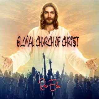 GLOBAL CHURCH OF CHRIST ft. REVINALDO WAANI lyrics | Boomplay Music