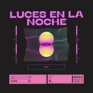 LUCES EN LA NOCHE lyrics | Boomplay Music