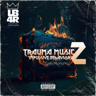 TRAUMA MUSIC 2 Impulsive Behavior