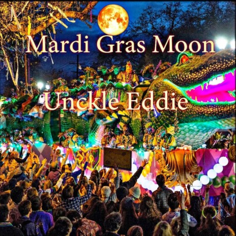 Mardi Gras Moon ft. Sir Charles Dandridge | Boomplay Music