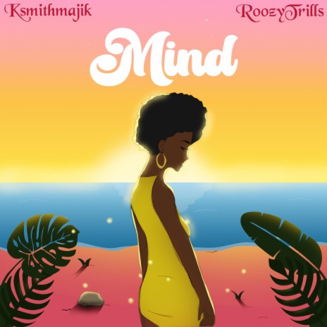 Mind ft. RoozyTrills | Boomplay Music