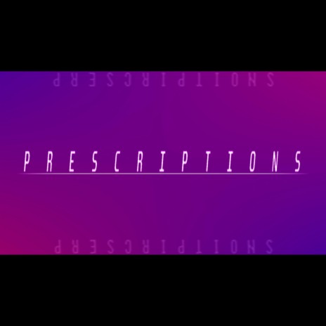 PRESCRIPTIONS | Boomplay Music