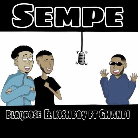 SEMPE(calm down) ft. Kishboy & Ghandi | Boomplay Music