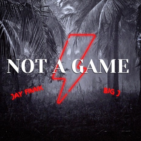 NOT A GAME ft. Jorge | Boomplay Music