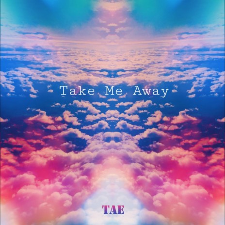 Take Me Away | Boomplay Music