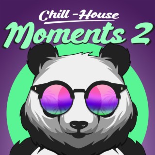 Chill-House Moments 2