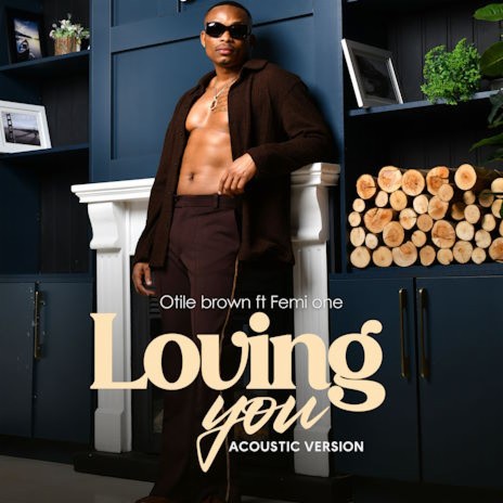 Loving You (Acoustic Version) ft. Femi One | Boomplay Music