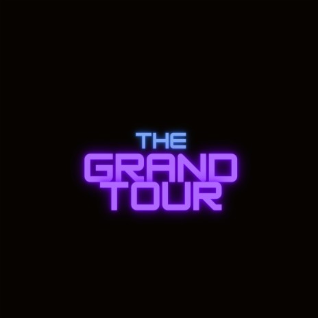 The Grand Tour | Boomplay Music