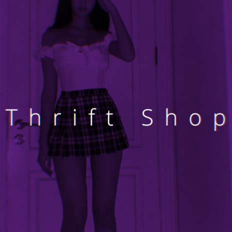 Thrift Shop (Speed) | Boomplay Music