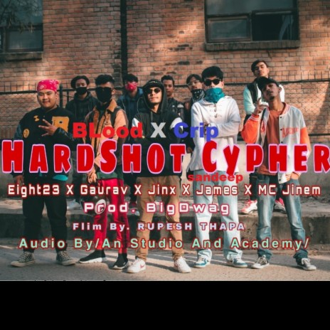 Hardshot cypher ft. sandeep james, gau rab, Mc jinem & bijay | Boomplay Music