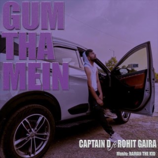 Gum Tha Mein ft. Rohit Gaira & Raman The Kid lyrics | Boomplay Music