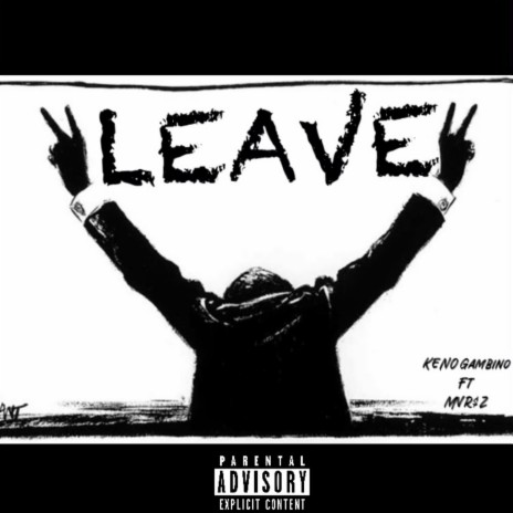 Leave ft. MVR$Z | Boomplay Music