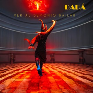 Ver al Demonio bailar