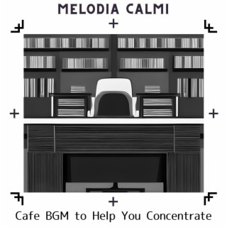 Cafe Bgm to Help You Concentrate