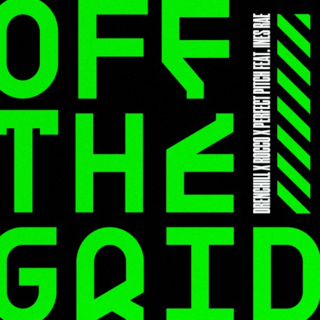 Off The Grid ft. Rocco, Perfect Pitch & Ines Rae | Boomplay Music