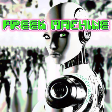 FREEK MACHINE | Boomplay Music