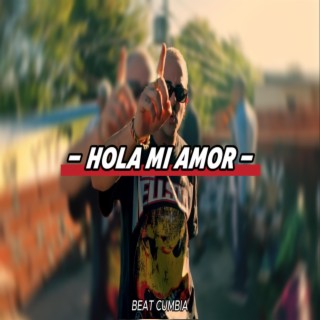 HOLA MI AMOR (BEAT CUMBIA)